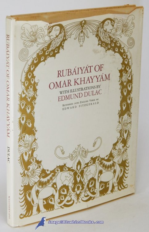 The Rubaiyat of Omar Khayyam, Rendered Into English Verse by Edward FitzGerald