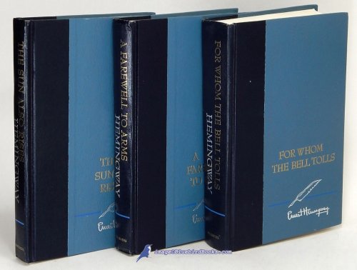 Three Essential Hemingway Works: The Sun Also Rises, A Farewell to Arms, For Whom the Bell Tolls (3 Volume Set)