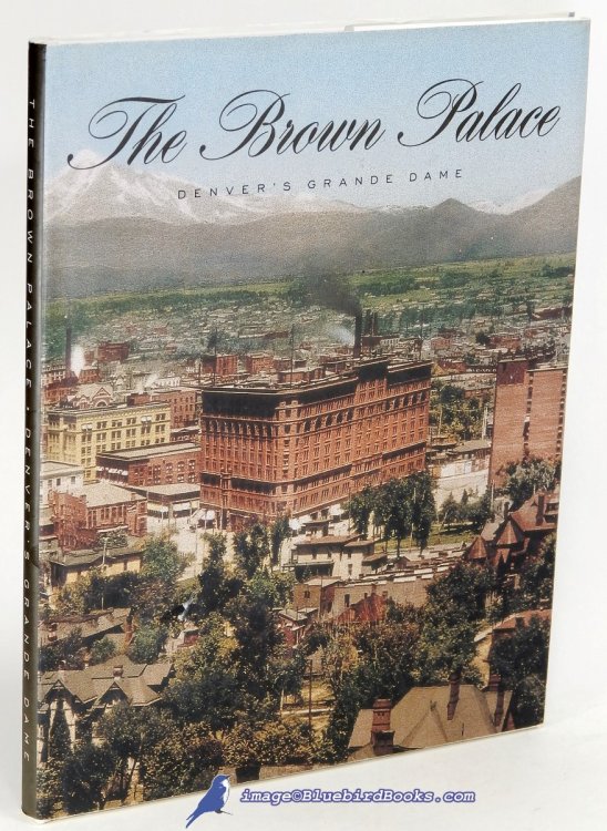 The Brown Palace: Denver's Grande Dame
