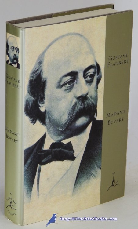Madame Bovary: Patterns of Provincial Life (Steegmuller translation) (Modern Library ISBN Series, Spine 17)