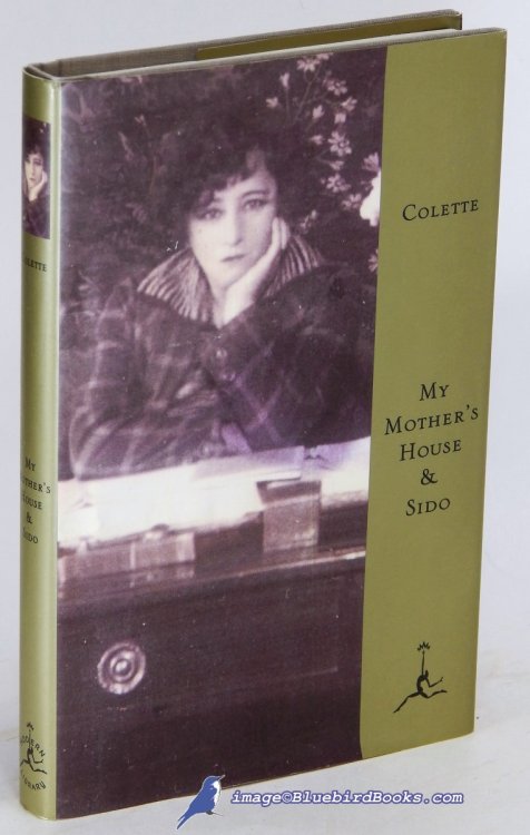 My Mother's House -and- Sido (Modern Library ISBN Series, Spine 17)