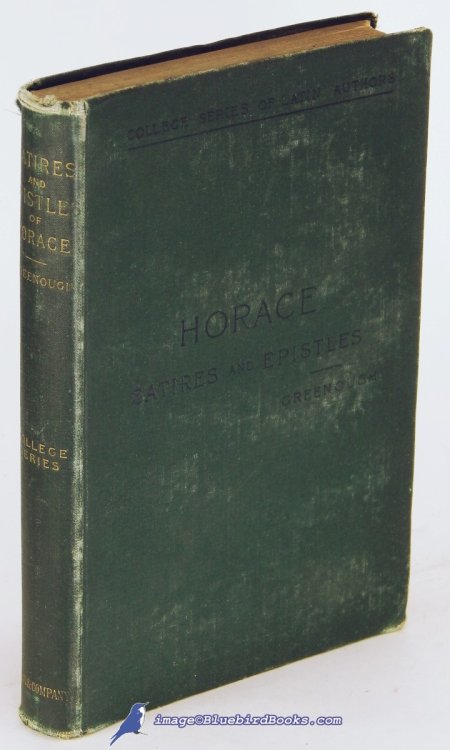 The Satires and Epistles of Horace (College Series of Latin Authors)