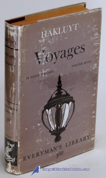 Voyages (Volume 7 only in Hakluyt's 8-volume Voyages Series, Everyman's Library #388)