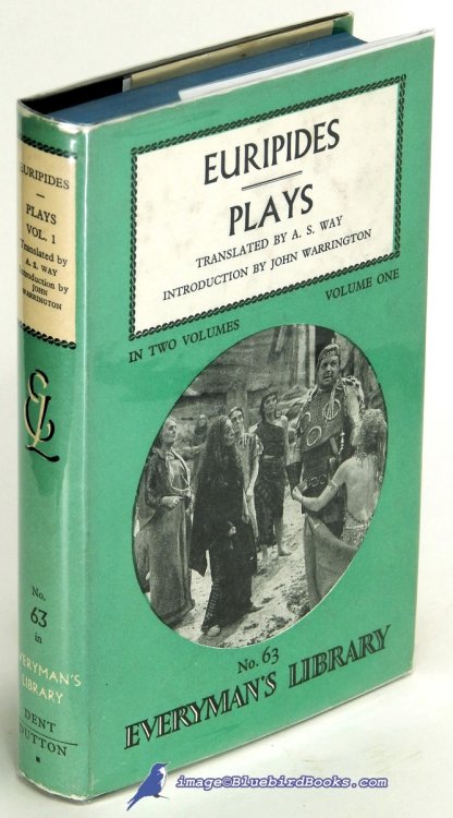 The Plays of Euripides in the translation of A. S. Way: Volume One only (of the 2-volume set) (Everyman's Library #63)