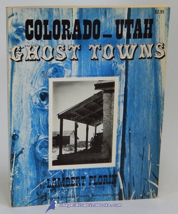 Colorado and Utah Ghost Towns