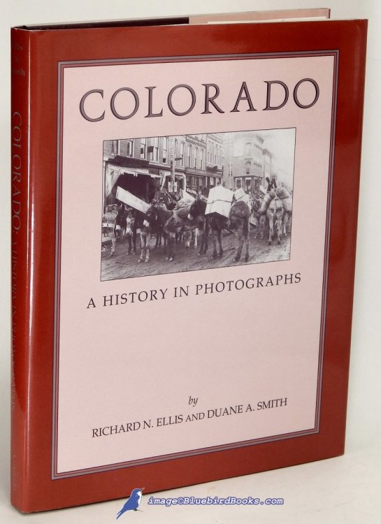 Colorado: A History in Photographs
