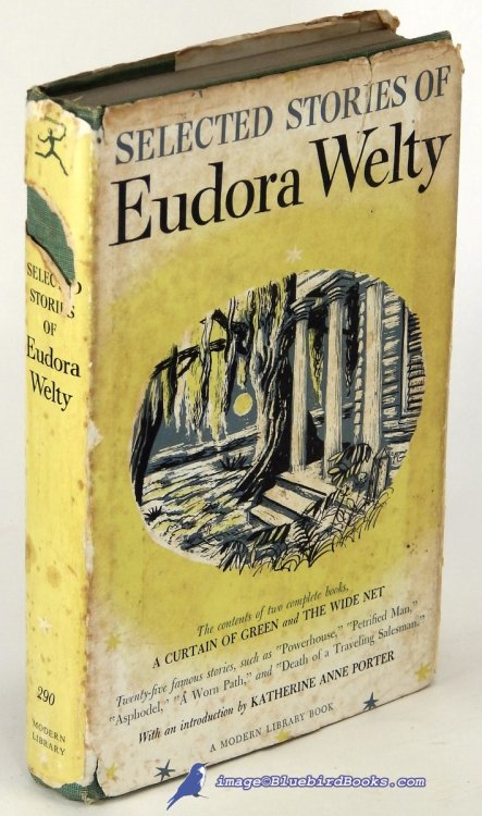 Selected Stories of Eudora Welty: A Curtain of Green and Other Stories -and- The Wide Net and Other Stories (Modern Library #290.1)