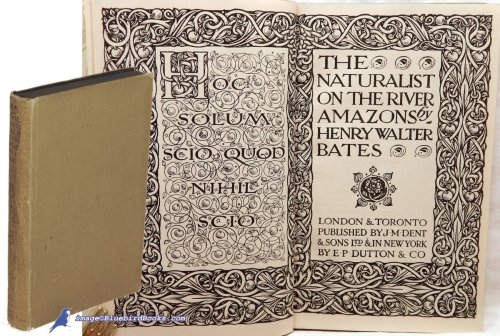 The Naturalist on the River Amazons, with an Appreciation by Charles DARWIN (Everyman's Library #446, in 