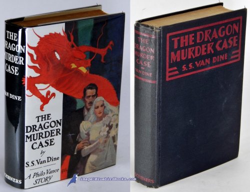 The Dragon Murder Case: A Philo Vance Story (True first edition in facsimile of the original dust jacket)