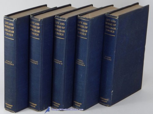 Life and Works of Abraham Lincoln: Centenary Edition (Five Volume Set, of the Original Nine)