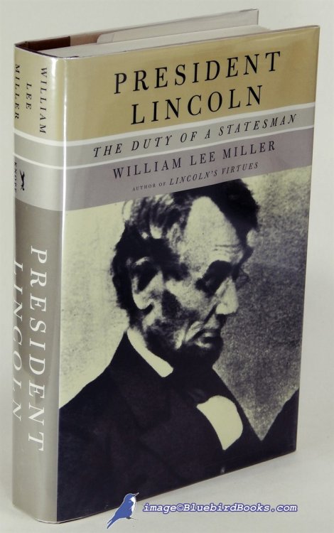 President Lincoln: The Duty of a Statesman