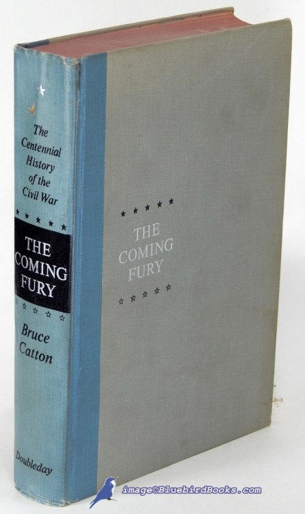The Coming Fury: The Centennial History of the Civil War, Volume One (of three)