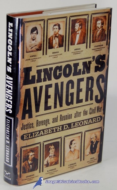 Lincoln's Avengers: Justice, Revenge, and Reunion After the Civil War
