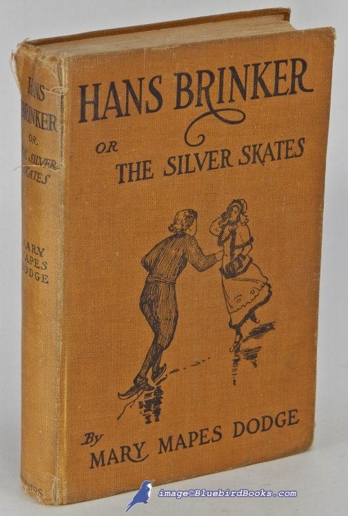 Hans Brinker, or The Silver Skates: A Story of Life in Holland