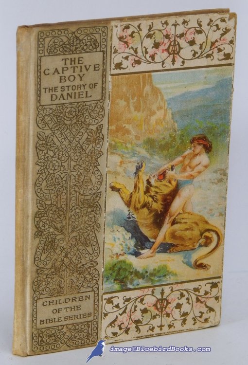 The Captive Boy: The Story of Daniel (Altemus' Children of the Bible Series)