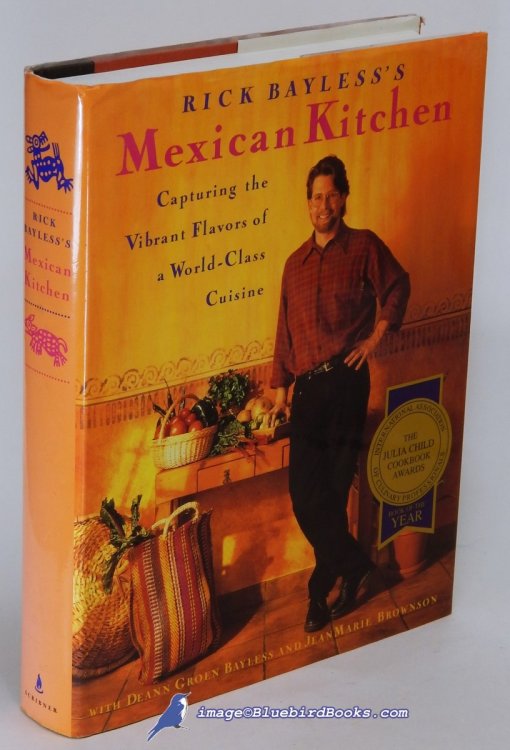 Rick Bayless's Mexican Kitchen: Capturing the Vibrant Flavors of a World-Class Cuisine