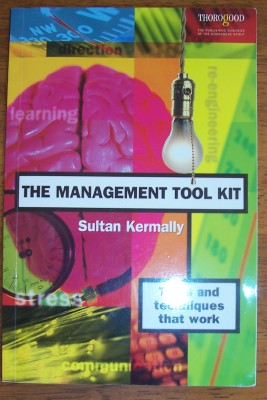 Management Tool Kit, The: Tools and Techniques That Work