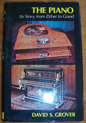 Piano, The: Its Story, from Zither to Grand