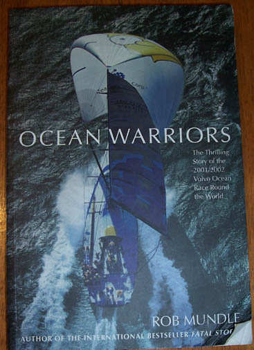 Ocean Warriors: The Thrilling Story of the 2001/2002 Volvo Ocean Race Round the World