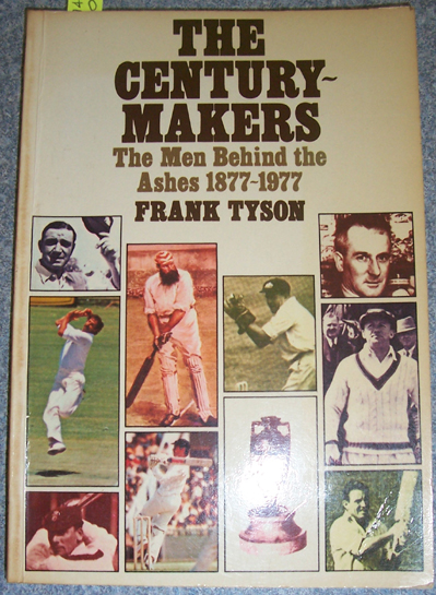 Century-Makers, The: The Men Behind the Ashes 1877-1977