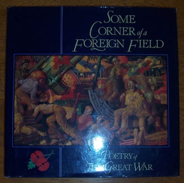 Image for Some Corner of a Foreign Field: Poetry of The Great War Some Corner of a Foreign Field: Poetry of The Great War