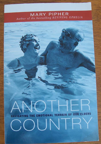 Another Country: Navigating the Emotional Terrain of Our Elders