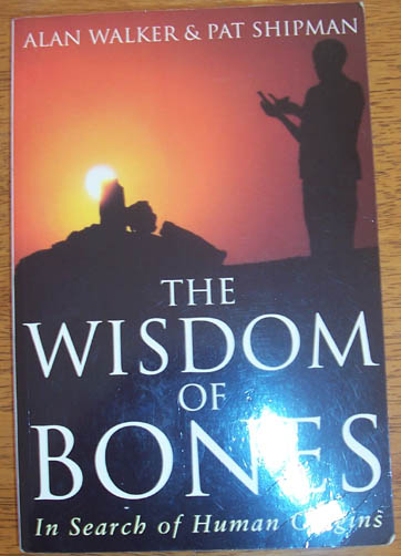 Wisdom of Bones, The: In Search of Human Origins