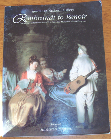 Rembrandt to Renoir: European Masterpieces from The Fine Arts Museums of San Francison