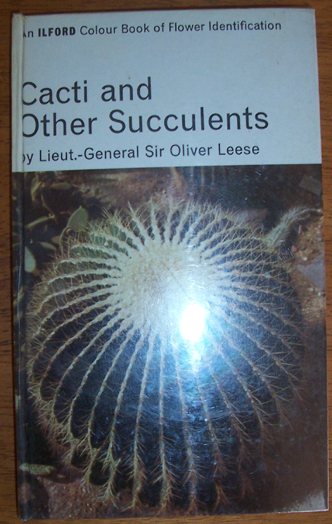 Cacti and Other Succulents: An Ilford Colour Book of Flower Identification