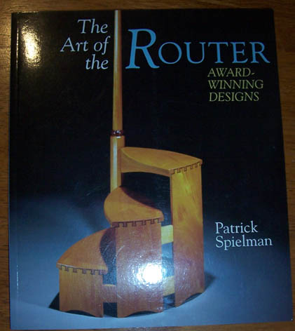 Art of the Router, The: Award-Winning Designs
