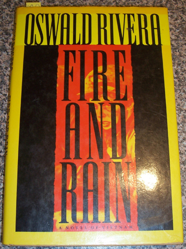 Fire and Rain: A Novel Of Vietnam