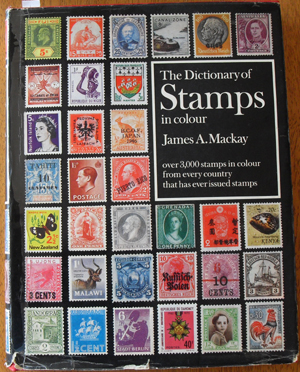 Dictionary of Stamps in Colour, The: Over 3,000 Stamps in Colour From Every Country That Has Ever Issued Stamps