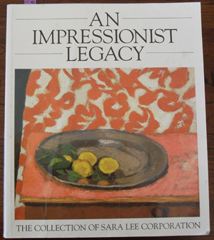 Impressionist Legacy, An: The Collection of Sara Lee Corporation
