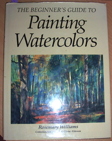 Beginner's Guide to Painting Watercolors, The