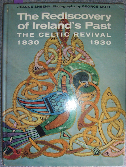 Rediscovery of Ireland's Past: The Celtic Revival 1830-1930