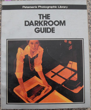 Darkroom Guide, The: Petersen's Photographic Library