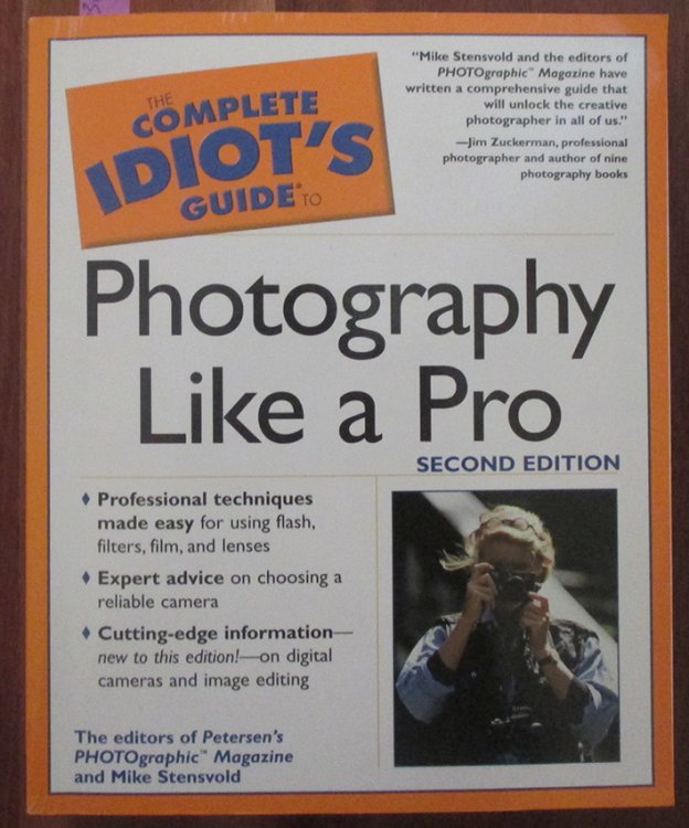 Complete Idiot's Guide to Photography Like a Pro, The