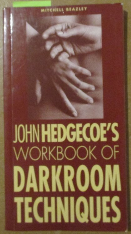 John Hedgecoe's Workbook of Darkroom Techniques