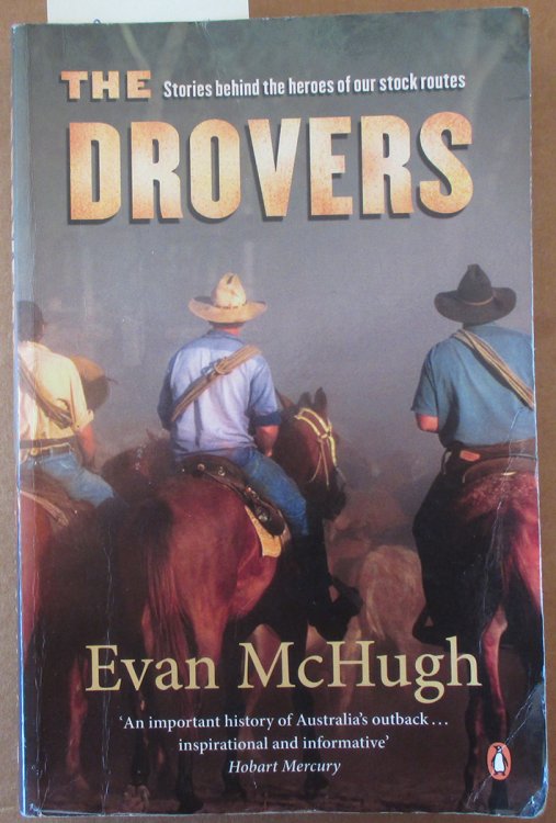 Drovers, The: Stories Behind the Heroes of Our Stock Routes