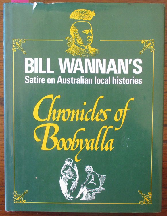 Chronicles of Boobyalla: Bill Wannan's Satire on Australian Local Histories