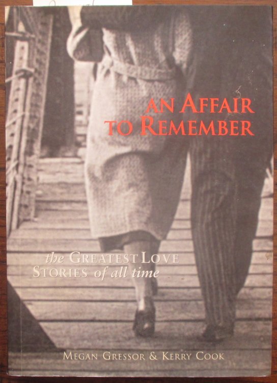 An Affair to Remember: The Greatest Love Stories of All Time