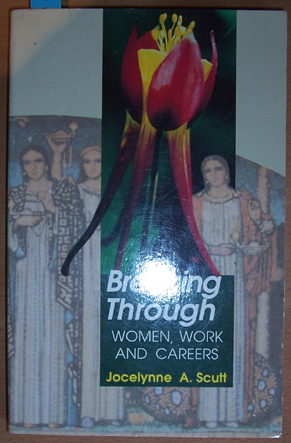 Breaking Through: Women, Work and Careers