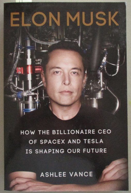 Elon Musk: How the Billionaire CEO of SpaxeX and Tesla is Shaping Our Future