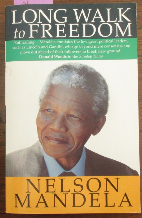 Long Walk to Freedom: The Autobiography of Nelson Mandela