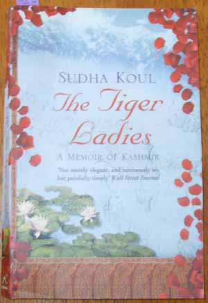 Tiger Ladies, The: A Memoir of Kashmir