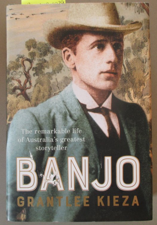 Banjo: The Remarkable Life of Australia's Greatest Storyteller