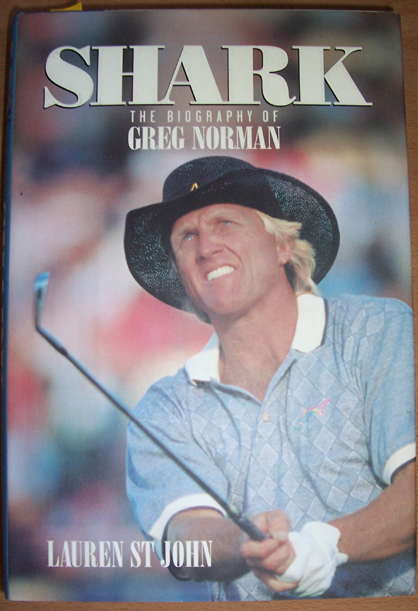Shark: The Biography of Greg Norman