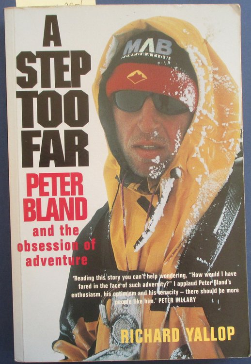 Step Too Far, A: Peter Bland and the Obsession of Adventure