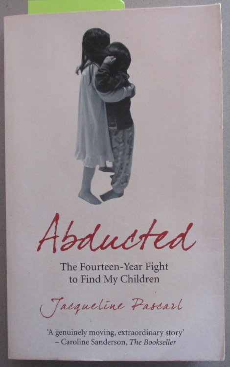 Abducted: The Fourteen-Year Fight to Find My Children