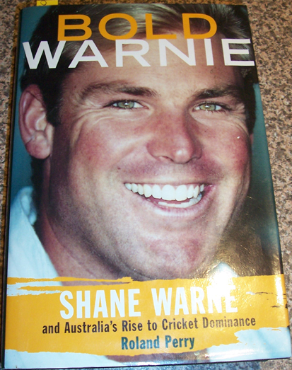 Bold Warnie: Shane Warne and Australia's Rise to Cricket Dominance